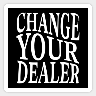 Change Your Dealer Magnet